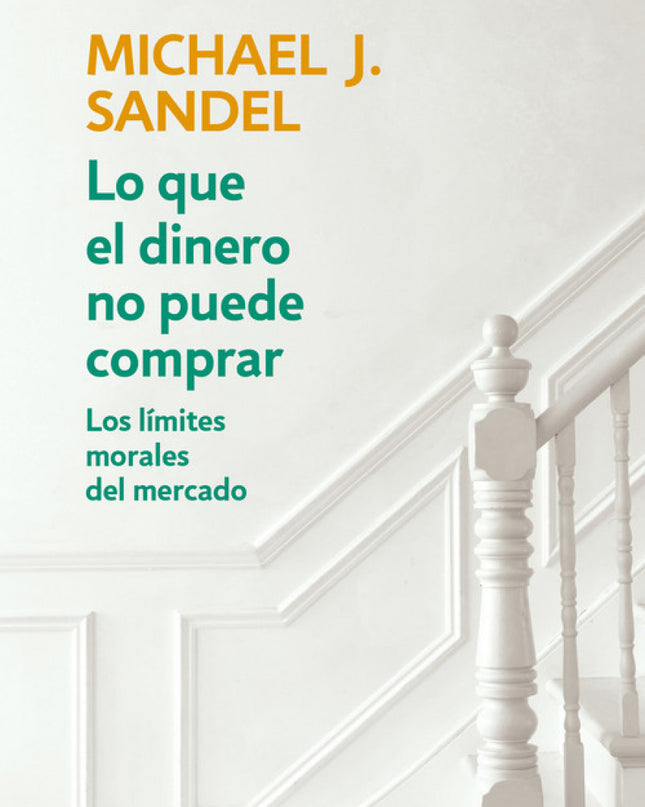 Lo Que El Dinero No Puede Comprar