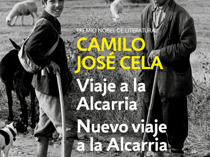 Viaje A La Alcarria Seguido De Nuevo Viaje A La Alcarria