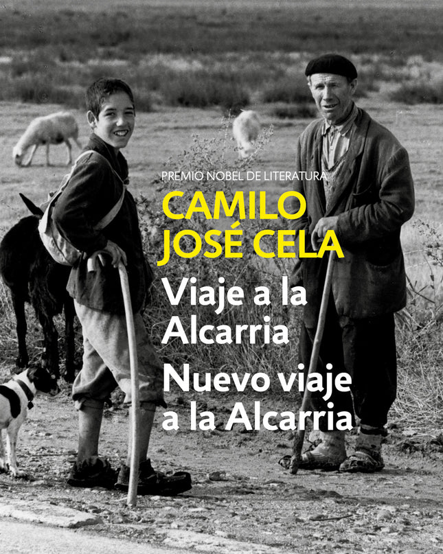 Viaje A La Alcarria Seguido De Nuevo Viaje A La Alcarria