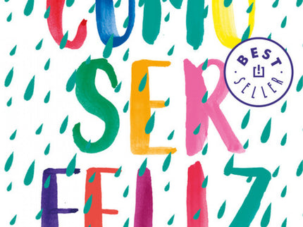Cómo Ser Feliz