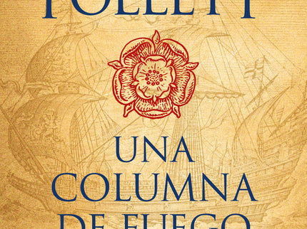 Una Columna De Fuego (saga Los Pilares De La Tierra 3)