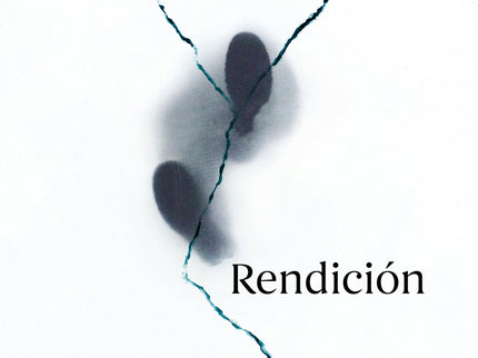 Rendición (premio Alfaguara De Novela 2017)