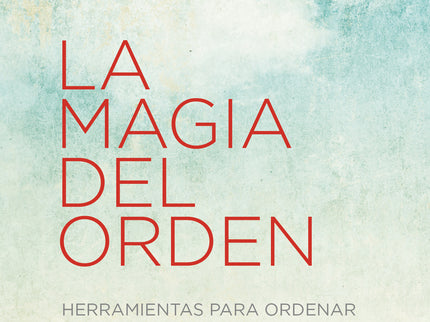 La Magia Del Orden (la Magia Del Orden 1)