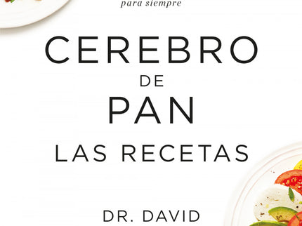Cerebro De Pan. Las Recetas