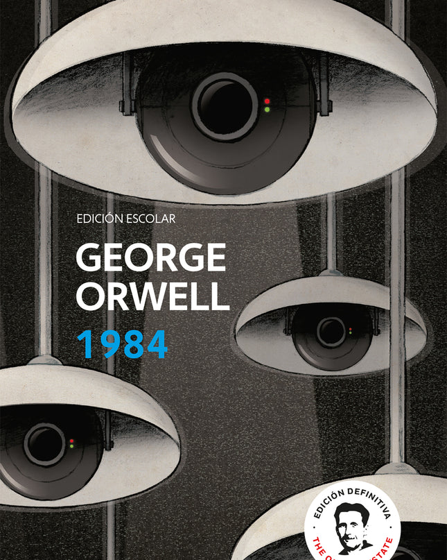1984 (edición Escolar) (edición Definitiva Avalada Por The Orwell Estate)