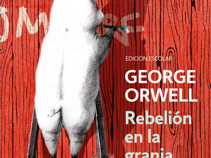 Rebelión En La Granja. Edición Escolar
