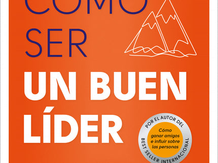 Cómo Ser Un Buen Lider