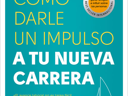 Cómo Darle Un Impulso A Tu Nueva Carrera