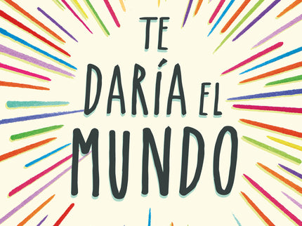 Te Daría El Mundo (best Young Adult)