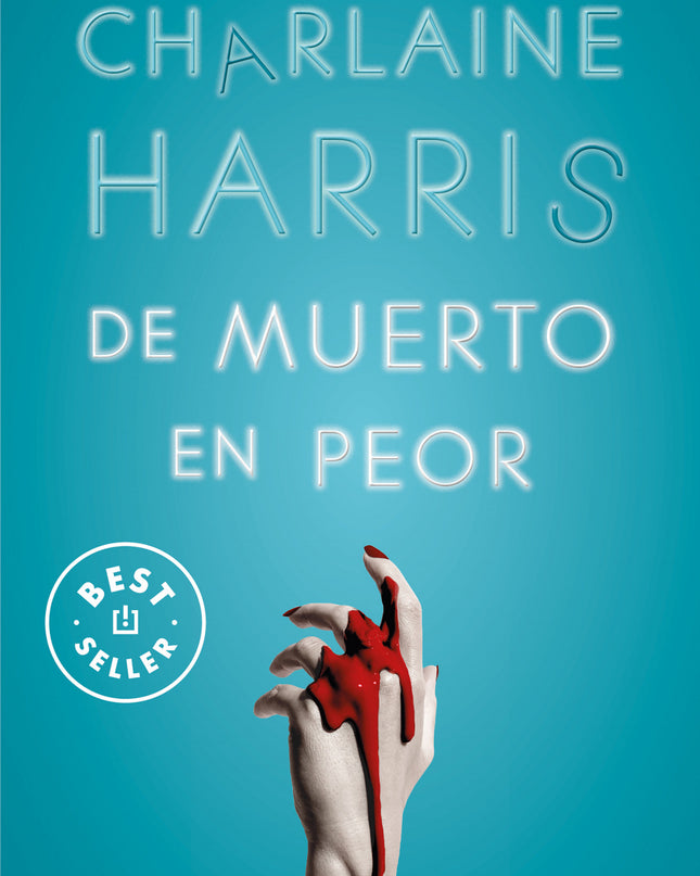 De Muerto En Peor (sookie Stackhouse 8)