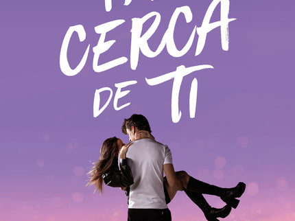 Tan Cerca De Ti (cerca De Ti 1)