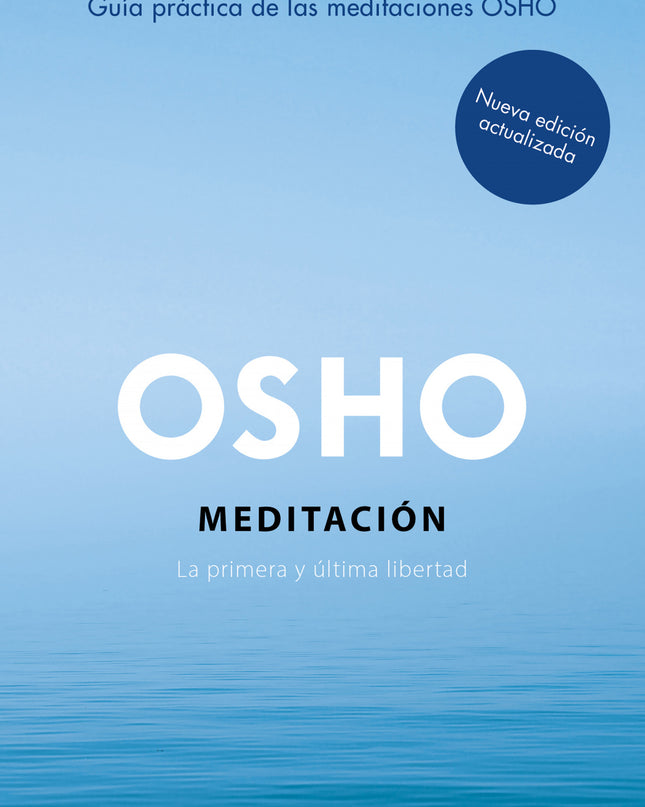 Meditación (edición Ampliada Con Más De 80 Meditaciones Osho)