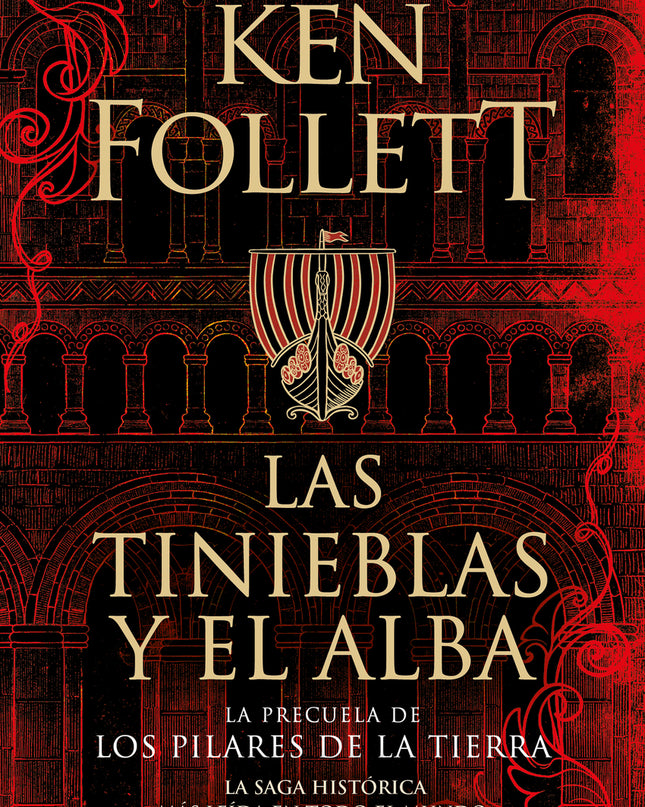 Las Tinieblas Y El Alba (la Precuela De Los Pilares De La Tierra)