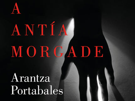 El Hombre Que Mató A Antía Morgade (inspectores Abad Y Barroso 3)