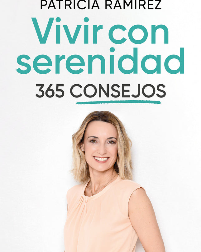 Vivir Con Serenidad. 365 Consejos