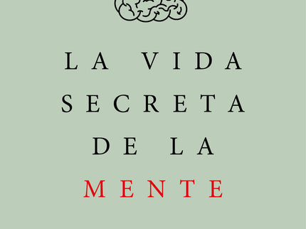 La Vida Secreta De La Mente