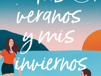 Tus Veranos Y Mis Inviernos (mediterraneo 1)
