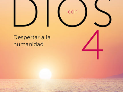 Conversaciones Con Dios Iv