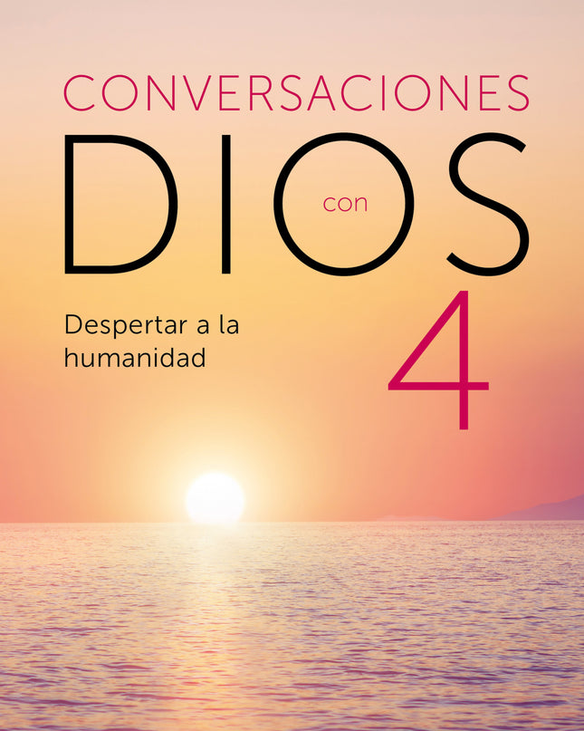 Conversaciones Con Dios Iv