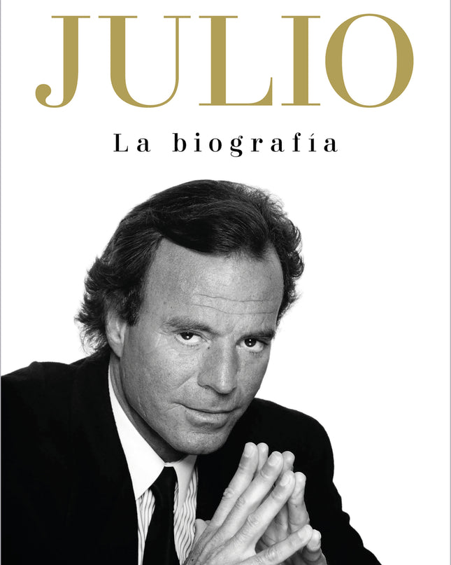 Julio Iglesias. La Biografía