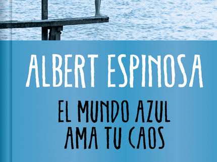 El Mundo Azul. Ama Tu Caos (edición Limitada)