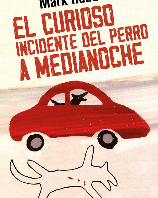 El Curioso Incidente Del Perro A Medianoche