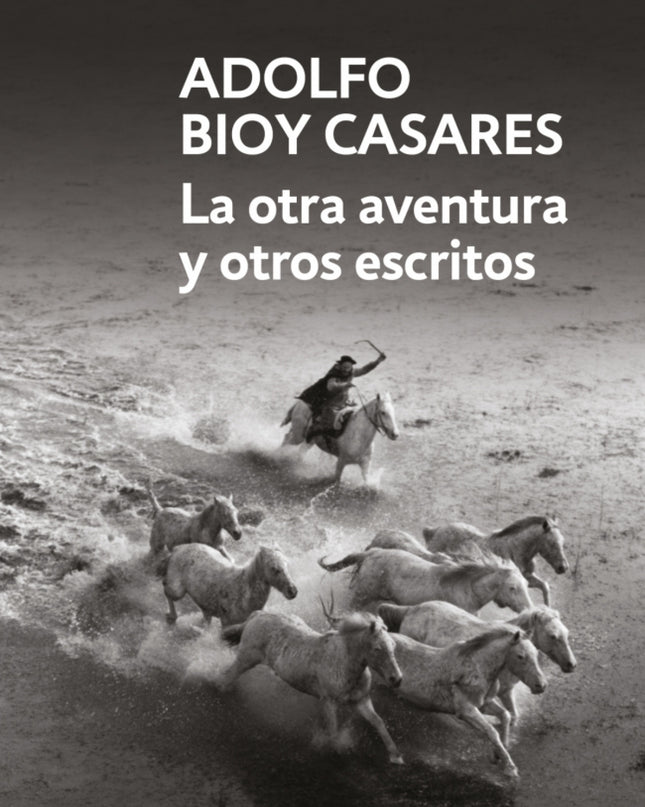 La Otra Aventura Y Otros Escritos