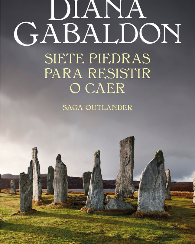 Siete Piedras Para Resistir O Caer (saga Outlander)