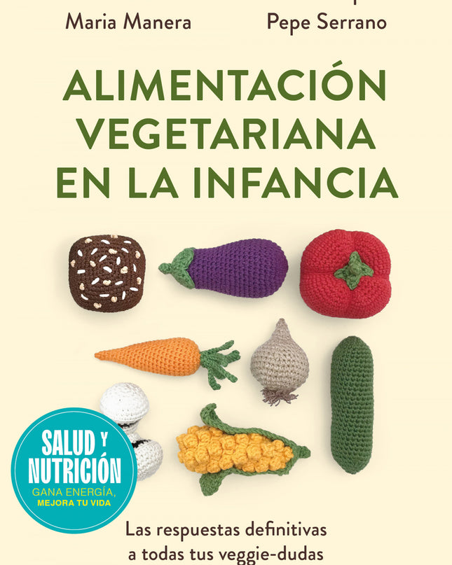 Alimentación Vegetariana En La Infancia (campaña Edición Limitada)