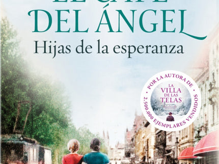 El Café Del ángel. Hijas De La Esperanza (café Del ángel 3)