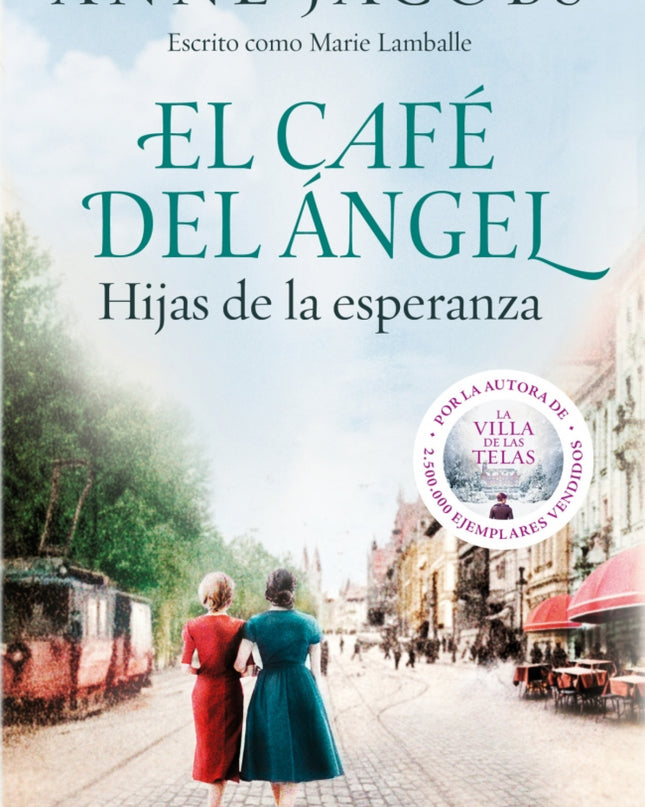 El Café Del ángel. Hijas De La Esperanza (café Del ángel 3)
