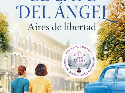El Café Del ángel. Aires De Libertad (café Del ángel 4)