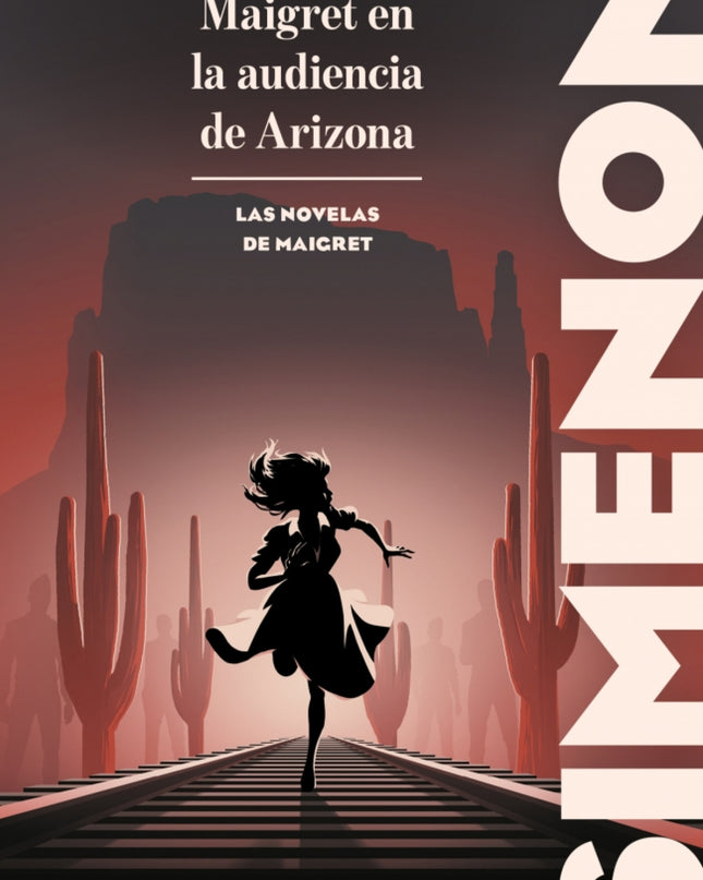 Maigret En La Audiencia De Arizona (las Novelas De Maigret)