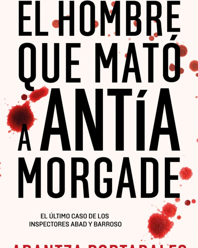 El Hombre Que Mató A Antía Morgade