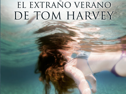 El Extraño Verano De Tom Harvey