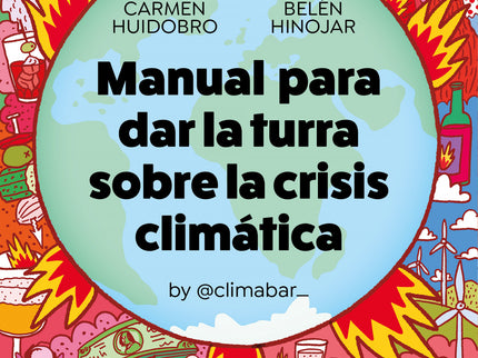 Manual Para Dar La Turra Sobre La Crisis Climatica
