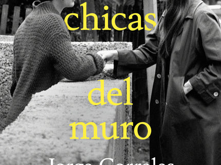 Chicas Del Muro, Las
