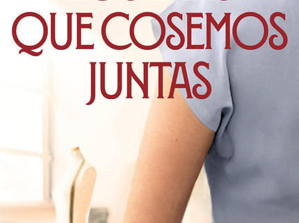 Los Días Que Cosemos Juntas