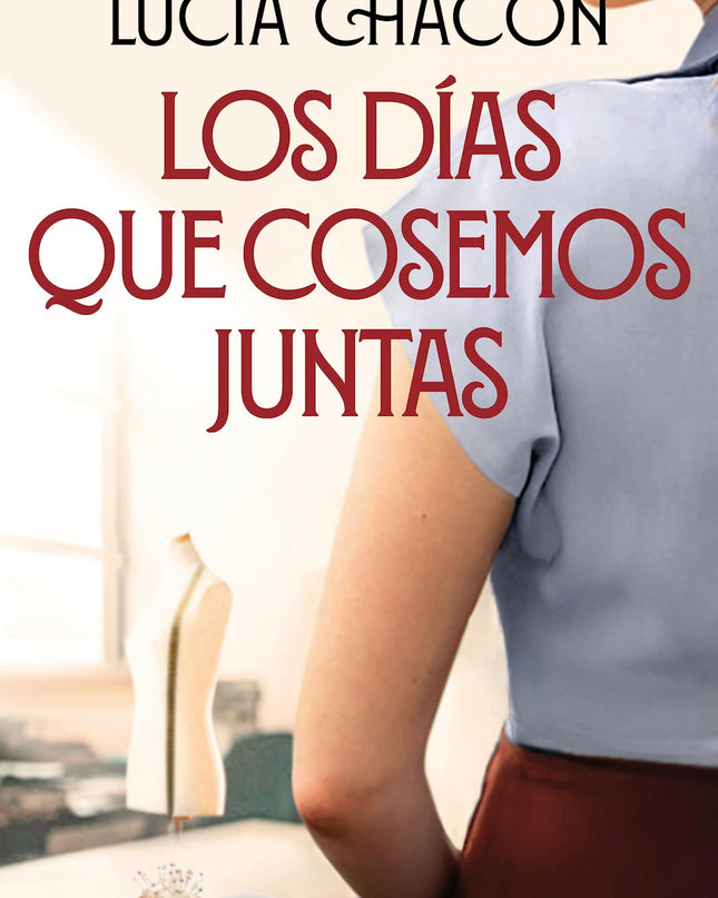 Los Días Que Cosemos Juntas