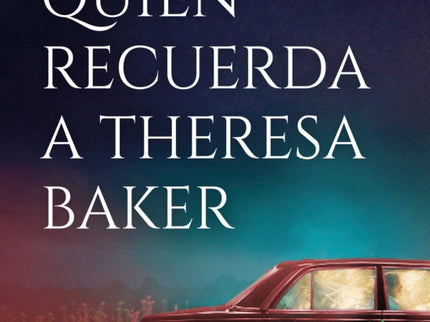 Quién Recuerda A Theresa Baker
