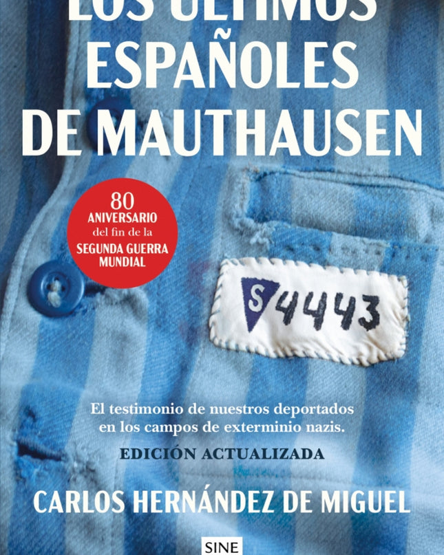 Los últimos Españoles De Mauthausen (edición Actualizada)