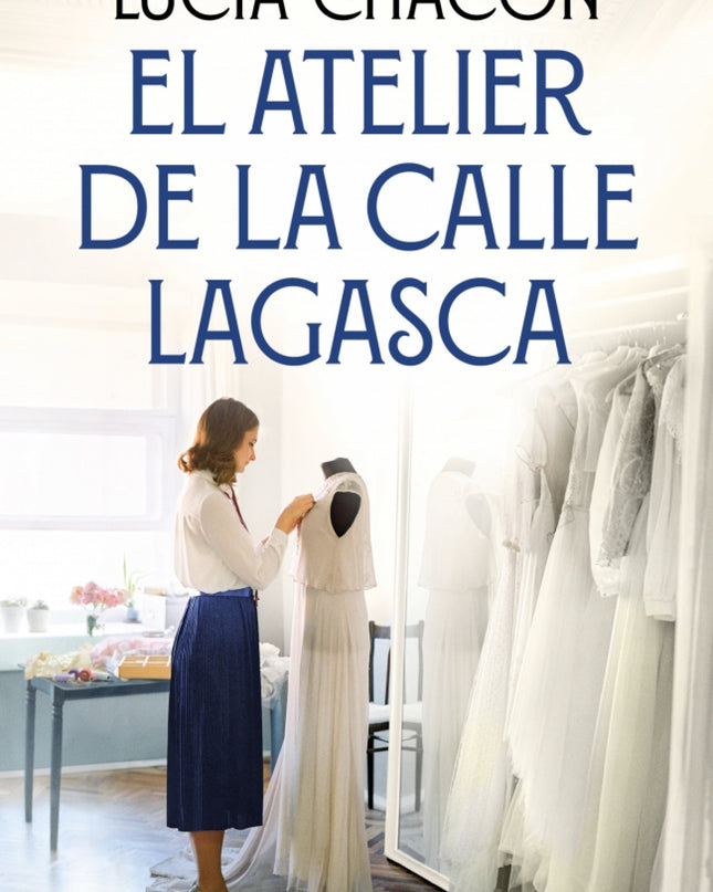 El Atelier De La Calle Lagasca (siete Agujas De Coser 3)