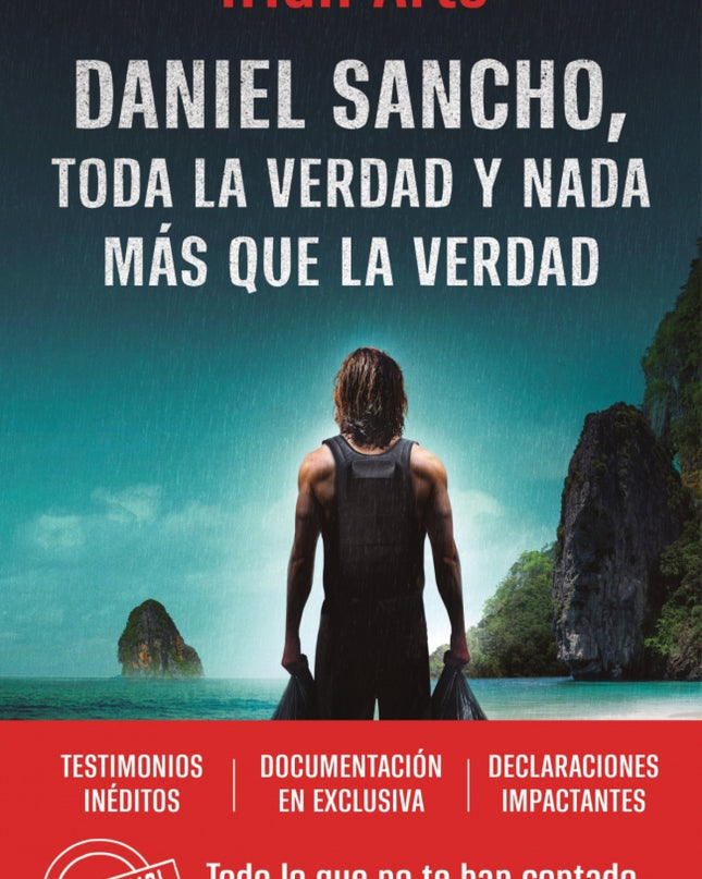 Daniel Sancho. Toda La Verdad Y Nada Más Que La Verdad