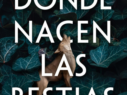 Donde Nacen Las Bestias