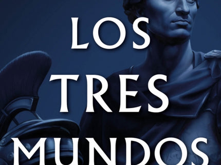 Los Tres Mundos (serie Julio César 3)