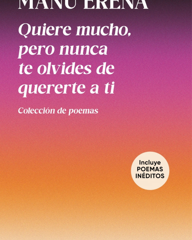 Quiere Mucho, Pero Nunca Te Olvides De Quererte A Ti