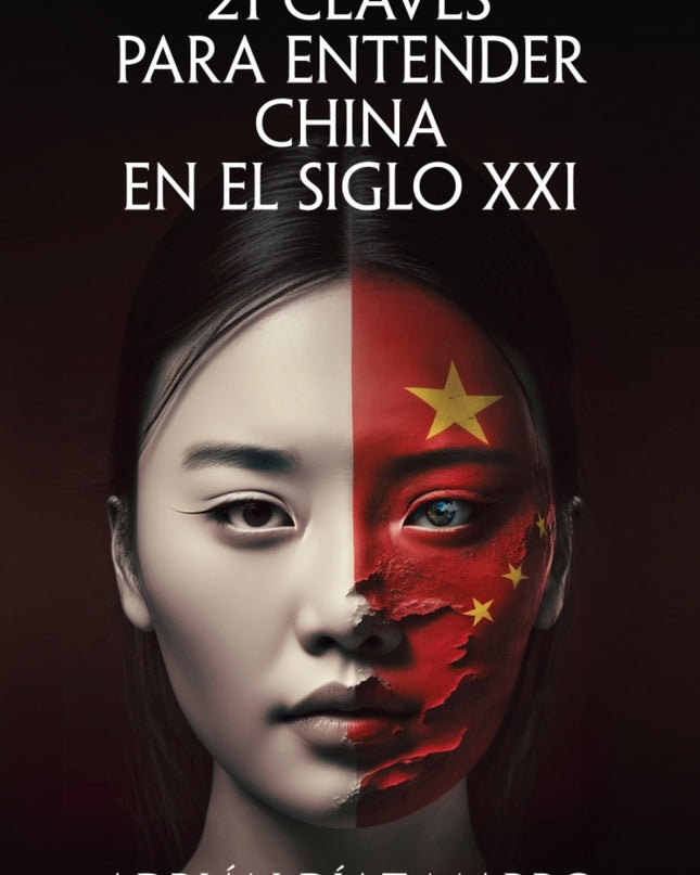 21 Claves Para Entender China En El Siglo Xxi