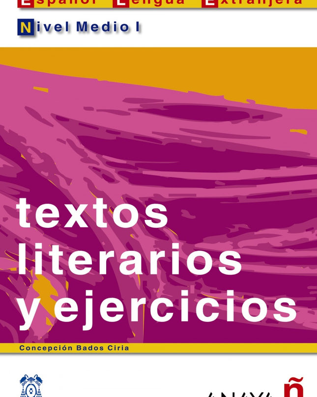 Textos Literarios Y Ejercicios. Nivel Medio I