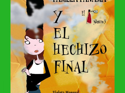 162. Pamela Panamá Y El Hechizo Final