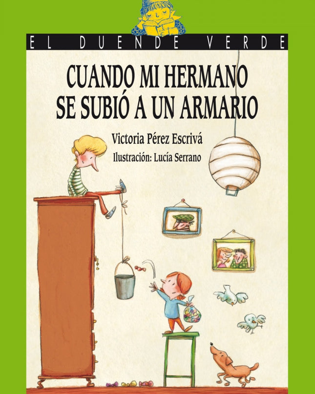 Cuando Mi Hermano Se Subió A Un Armario